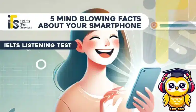 5 mind blowing facts about your smartphone Listening Mock Test Simulator - Solved Answer Online - ieltstest.services - IELTS TEST SERVICES - ITS