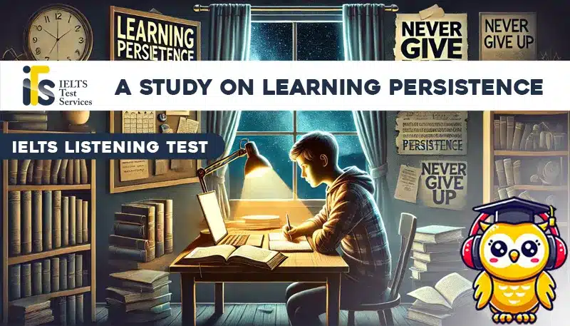 A study on learning persistence Listening Mock Test Simulator - Solved Answer Online - ieltstest.services - IELTS TEST SERVICES - ITS