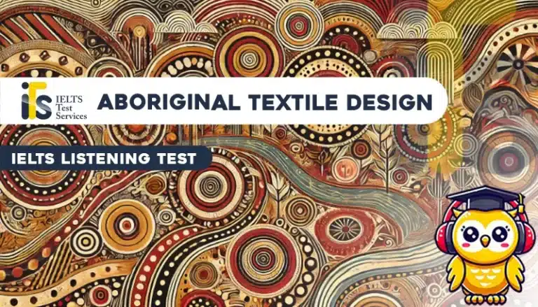 Aboriginal Textile Design Listening Mock Test Simulator - Solved Answer Online - ieltstest.services - IELTS TEST SERVICES - ITS