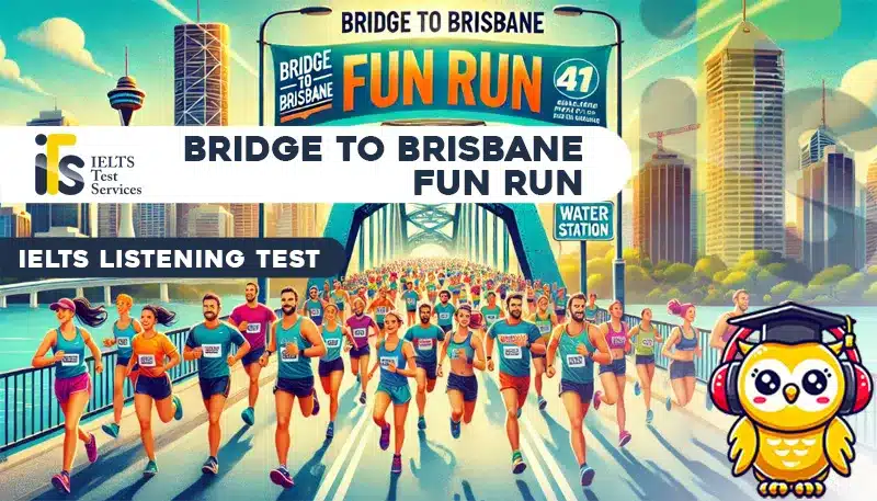 Bridge to Brisbane Fun Run Listening Mock Test Simulator - Solved Answer Online - ieltstest.services - IELTS TEST SERVICES - ITS