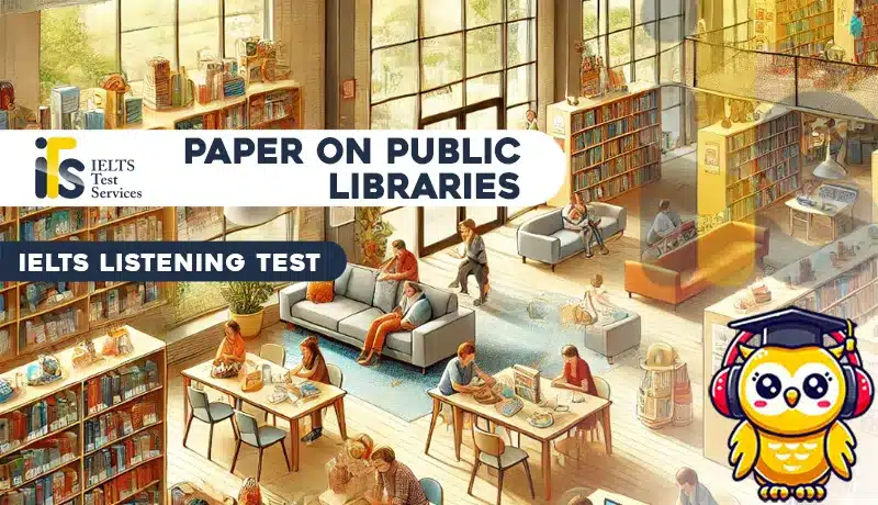 Paper on Public Libraries Listening Mock Test Simulator - Solved Answer Online - ieltstest.services - IELTS TEST SERVICES - ITS